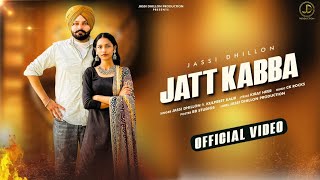 Jatt Kabba  Jassi dhillon Ft  kulpreet kaur  Ck Rocks  Latest punjabi song 2024 [upl. by Nibram]