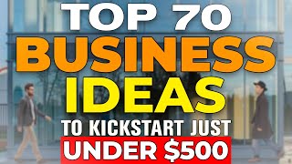 Smart Start Your Guide to 70 Business Opportunities Under 500 [upl. by Atronna]