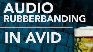 Audio Rubberbanding in AVID [upl. by Ellenid]