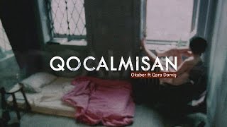 Okaber ft Qara Dərviş — Qocalmısan [upl. by Attegroeg]