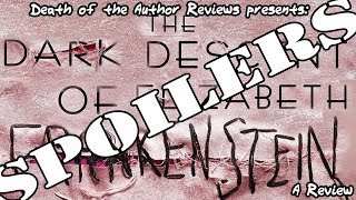 The Dark Descent of Elizabeth Frankenstein by Kiersten White A Spoilers Book Review [upl. by Salohcim825]