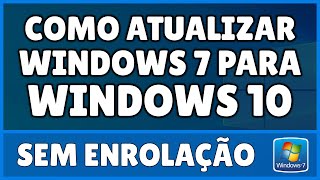 Como Atualizar o Windows 7 Para W10 2023 [upl. by Sankaran926]