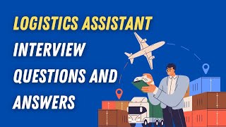 Logistics Assistant Interview Questions And Answers [upl. by Yekram]