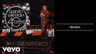 Gilberto Santa Rosa  Mentira En Vivo  Audio [upl. by Carlen]