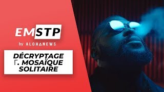 DAMSO  comment comprendre le clip Mosaïque solitaire   EMSTP 3 [upl. by Tchao]