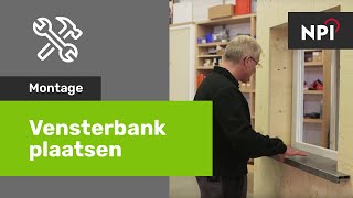 Vensterbank plaatsen  Hoe plaats je een Lignodur vensterbank  NPI Bouwproducten [upl. by Lasiaf]