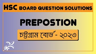 PREPOSITION CHATTOGRAM BOARD 2023 II HSC PREPOSITION II HSC ENGLISH 2nd PAPER [upl. by Cresida]