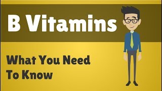 B Vitamins  What You Need To Know [upl. by Shields]