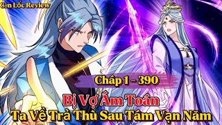 Trùng Sinh Tám Vạn Năm  Chapter 1  390  Review Truyện Tranh  Cơn Lốc Review [upl. by Noremac770]