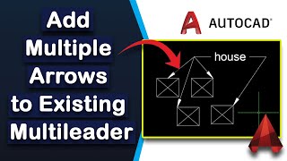 How to add multiple arrows to existing multileader objects in AutoCAD [upl. by Stein]