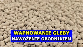 Wapnowanie Gleby W PRAKTYCE Jak i czym Wapnować glebę Nawożenie Obornikiem Wapno Dolomit Kreda [upl. by Hoi]