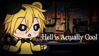 FNaF Hell is Actually Cool  UCN shitpost  Gacha Life [upl. by Latsyrd]