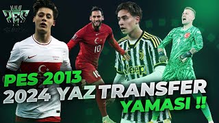 PES 2013  2024 YAZ TRANSFER YAMASI KURULUM VS OYNANIŞ [upl. by Knight]