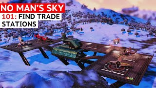 How to Find Trade Stations in No Mans Sky [upl. by Cud]