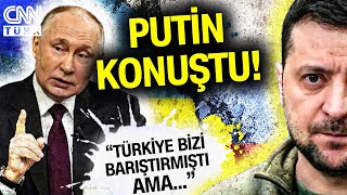 Rusya’dan “Türkiye Bizi Barıştırmıştı” Açıklaması… Putin quotUkrayna İle Anlaşmıştıkquot Haber [upl. by Leyameg]