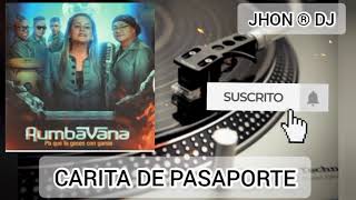 Carita De Pasaporte  ORQUESTA RUMBAVANA  JHON ® DJ [upl. by Irok]