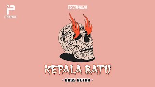 BASS GETAR🔥  KEPALA BATU REMIX 2024 Irsal Palevi [upl. by Folly]