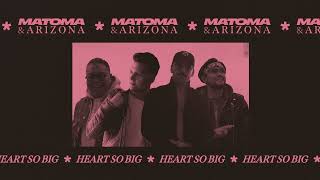 Matoma amp A R I Z O N A  Heart So Big Official Audio [upl. by Nagn146]