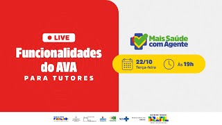 LIVE Mais Saúde com Agente  Funcionalidades do AVA para Tutores [upl. by Jaala]