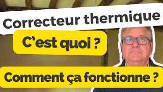 Un correcteur thermique cest quoi  Ça fonctionne comment [upl. by Spiegelman]