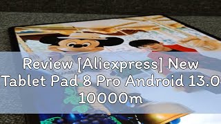 Review Aliexpress New Tablet Pad 8 Pro Android 130 10000mAh Globale versione 16GB  1TB 101 i [upl. by Llenrag]