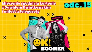 Mierzenie spodni na kartonie z Dawidem Kwiatkowskim i miłość z telegazety  OK Boomer Odcinek 15 [upl. by Siduhey725]