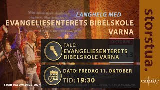 Evangeliesenterets Bibelskole Varna Fredag 11 oktober [upl. by Nonnair]