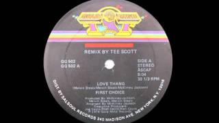 First Choice  Love Thang Remix by Tee Scott [upl. by Yemaj152]