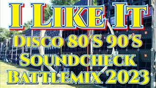 I Like It  Disco 80S 90S  Soundcheck Battle Remix 2023 MMS Dj Jayson Espanola [upl. by Yc]