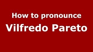 How to pronounce Vilfredo Pareto ItalianItaly  PronounceNamescom [upl. by Amor208]