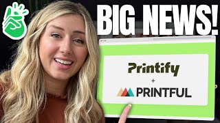 BREAKING NEWS 🚨 Printify amp Printful Merger  What to Know [upl. by Alegna]