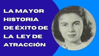 LA MAYOR HISTORIA DE ÉXITO DE LA LEY DE LA ATRACCIÓN  AUTOAYUDA [upl. by Ehr]