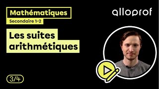 Les suites arithmétiques 34  Mathématiques  Alloprof [upl. by Burn19]