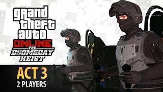 GTA Online Doomsday Heist Act 3 with 2 Players Elite amp Criminal Mastermind II [upl. by Pallaten298]