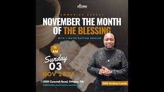 November The Month Of The Blessiing With A Water Baptism Session  Communion Sunday Service 3rd 2024 [upl. by Llednil630]