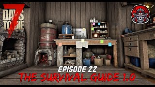 The Chemstation  EP22  7 Days To Die 10 The Survival Guide [upl. by Eniawed]