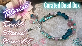 Double Strand Gemstone and Glass Bead Bracelet  Curated Bead Box  July 2021 [upl. by Meredithe]