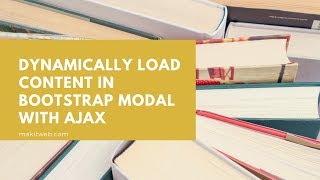 Dynamically load content in Bootstrap Modal with AJAX [upl. by Revolc424]