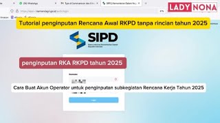 Terbaru Penginputan Renja Awal RKA Tahun 2025 di SIPD RI [upl. by Eiclehc]