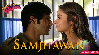 Samjhawan  Lyrical Song  Humpty Sharma Ki Dulhania  Alia Varun  Arijit Singh Shreya Ghoshal [upl. by Alletsyrc395]