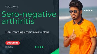 1Introduction to Rheumatology  Sero negative arthritis  Dr Rakib [upl. by Lindsy]