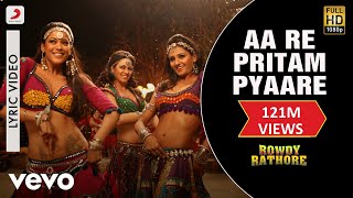 Aa Re Pritam Pyaare Lyric Video  Rowdy RathoreAkshay KumarMamta SharmaSajid Wajid [upl. by Desmund]