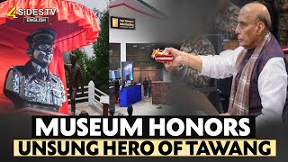 Museum Honors Unsung Hero of Tawang  4SiDESTVEnglish [upl. by Aicre227]