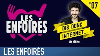 VERINO 7  Les Enfoirés  Dis donc internet [upl. by Attiuqahs]