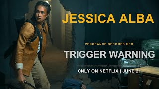 TRIGGER WARNING 2024｜JESSICA ALBA｜A MUST WATCH NETFLIX ACTION MOVIE IN 2024 [upl. by Any]