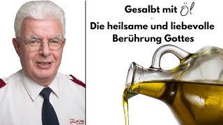 Gesalbt mit Öl Die heilsame und liebevolle Berührung Gottes  Beat Schulthess [upl. by Devon]