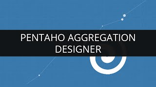 Overview of Pentaho Aggregation Designer  Pentaho Aggregation Designer Tutorial  Edureka [upl. by Yelsew]