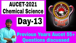 AUCET202Chemical Science Day13Previous years Aucet 55 Questions discussedRelated Day910 11 [upl. by Weyermann]