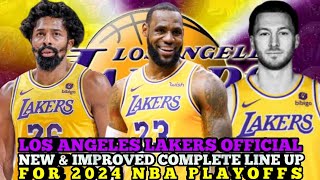 LOS ANGELES LAKERS OFFICIAL NEW amp IMPROVED COMPLETE LINE UP FOR 2024 NBA PLAYOFFS  LAKERS UPDATES [upl. by Leibrag]