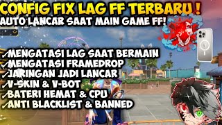 CONFIG FIX LAG FF TERBARU  CONFIG FIX LAG FF TERBARU SETELAH UPDATE  ANTI BLACKLIST [upl. by Tseng188]